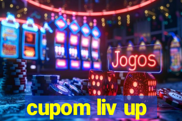 cupom liv up